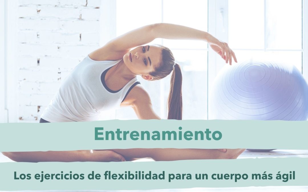 Haz estos ejercicios de flexibilidad y mejórala